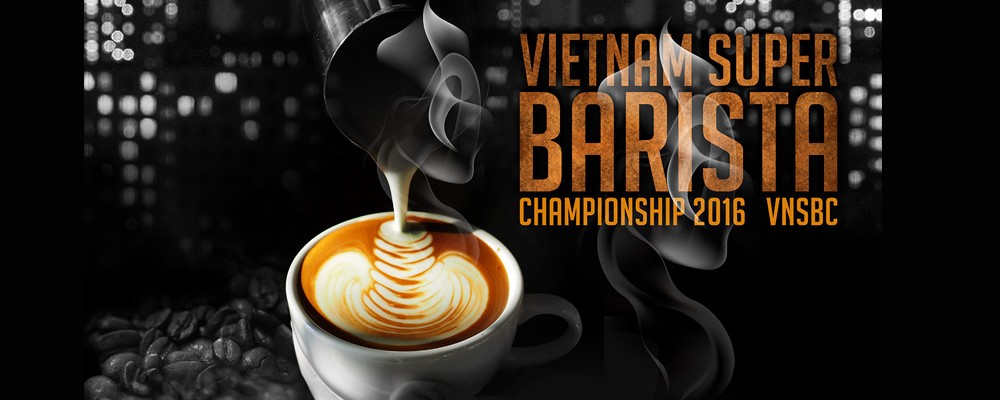 Vietnam Super Barista Championship 2016